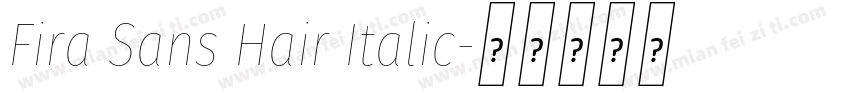Fira Sans Hair Italic字体转换